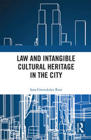 Law and Intangible Cultural Heritage in the City - 9780367727444 by Sara Ross, 9780367727444