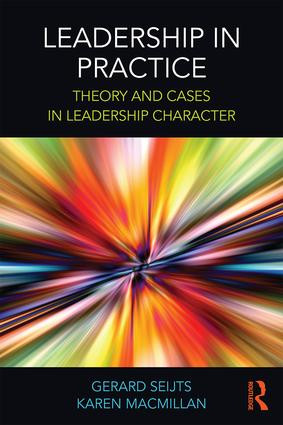 Leadership in Practice (Theory and Cases in Leadership Character) - 9781138223110 by Gerard Seijts, Karen MacMillan, 9781138223110