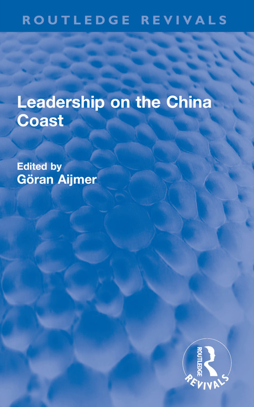 Leadership on the China Coast - 9780367616267 by Göran Aijmer, 9780367616267