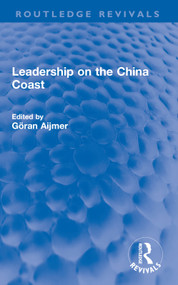Leadership on the China Coast - 9780367616267 by Göran Aijmer, 9780367616267