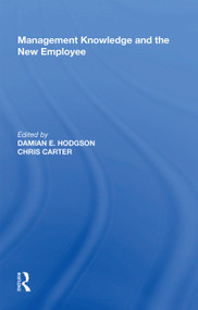 Management Knowledge and the New Employee - 9781138358362 by Chris Carter, Damian Hodgson, 9781138358362