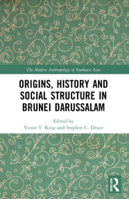 Origins, History and Social Structure in Brunei Darussalam - 9780367561352 by Victor T. King, Stephen C. Druce, 9780367561352