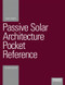Passive Solar Architecture Pocket Reference - 9781138806283 by David Thorpe, 9781138806283