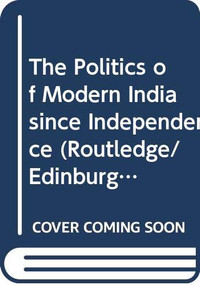 The Politics of Modern India since Independence - 9780415778664 by Crispin Bates, Subho Basu, 9780415778664