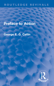 Preface to Action - 9780367678814 by George E. G. Catlin, 9780367678814