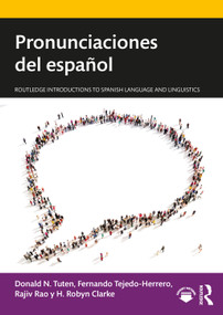 Pronunciaciones del español by Donald N. Tuten, Fernando Tejedo-Herrero, Rajiv Rao, H. Robyn Clarke, 9781138657540