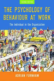 The Psychology of Behaviour at Work (The Individual in the Organization) - 9781841695044 by Adrian Furnham, 9781841695044