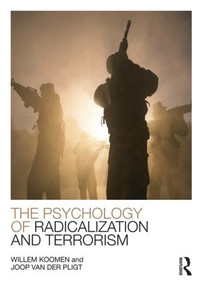 The Psychology of Radicalization and Terrorism by Willem Koomen, Joop Van Der Pligt, 9781848724426