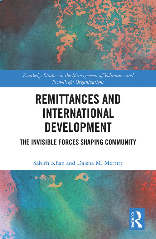 Remittances and International Development (The Invisible Forces Shaping Community) - 9780367521882 by Sabith Khan, Daisha Merritt, 9780367521882