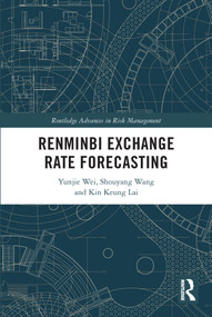 Renminbi Exchange Rate Forecasting - 9780367694937 by Yunjie Wei, Shouyang Wang, Kin Keung Lai, 9780367694937
