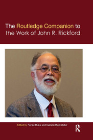 The Routledge Companion to the Work of John R. Rickford by Renée Blake, Isabelle Buchstaller, 9781032337937