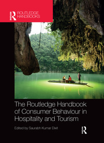 The Routledge Handbook of Consumer Behaviour in Hospitality and Tourism by Saurabh Kumar Dixit, 9780367660062