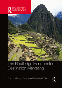 The Routledge Handbook of Destination Marketing by Dogan Gursoy, Christina Chi, 9781032339139