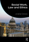 Social Work, Law and Ethics by Jonathan Dickens, 9780415590167