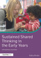 Sustained Shared Thinking in the Early Years (Linking theory to practice) by Kathy Brodie, 9780415713436