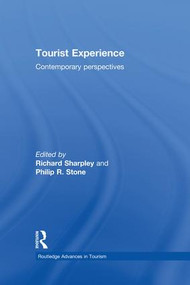 Tourist Experience (Contemporary Perspectives) by Richard Sharpley, Philip Stone, 9781138880702