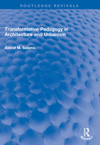 Transformative Pedagogy in Architecture and Urbanism - 9780367690168 by Ashraf M. Salama, 9780367690168