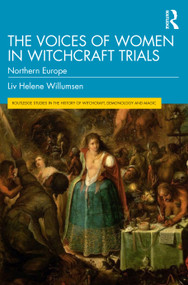 The Voices of Women in Witchcraft Trials (Northern Europe) - 9781032186177 by Liv Helene Willumsen, 9781032186177