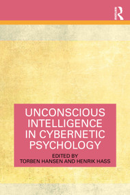 Unconscious Intelligence in Cybernetic Psychology - 9781032418919 by Torben Hansen, Henrik Hass, 9781032418919