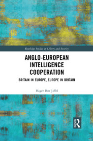 Anglo-European Intelligence Cooperation (Britain in Europe, Europe in Britain) - 9781032089027 by Hager Ben Jaffel, 9781032089027