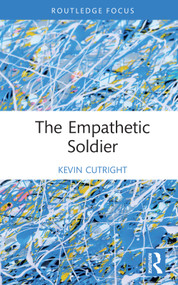 The Empathetic Soldier by Kevin Cutright, 9781032163413