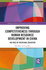 Improving Competitiveness through Human Resource Development in China (The Role of Vocational Education) - 9781032089638 by Min Min, Ying Zhu, 9781032089638