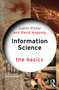 Information Science (The Basics) by Judith Pintar, David Hopping, 9780367725181