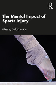 The Mental Impact of Sports Injury by Carly McKay, 9780367370206