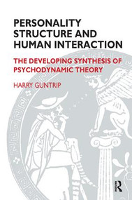 Personality Structure and Human Interaction (The Developing Synthesis of Psychodynamic Theory) - 9781855751187 by Harry Y. Guntrip, 9781855751187