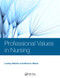 Professional Values in Nursing by Lesley Baillie, Sharon Black, 9781444180619