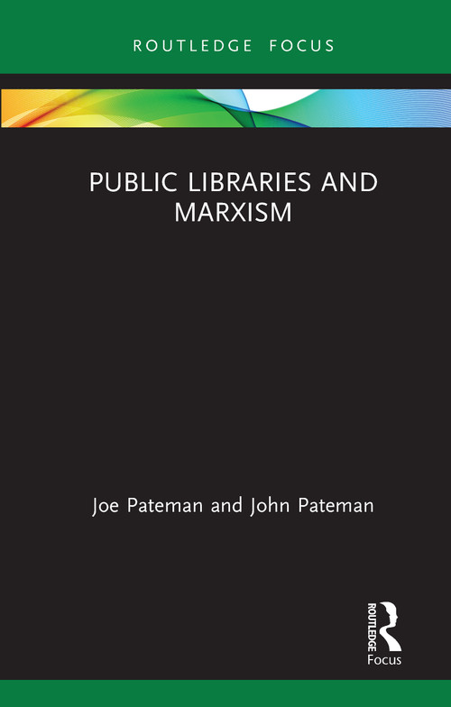Public Libraries and Marxism - 9780367761073 by Joe Pateman, John Pateman, 9780367761073