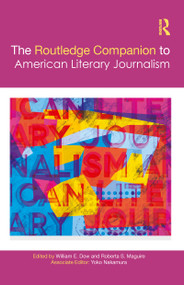 The Routledge Companion to American Literary Journalism by William Dow, Roberta Maguire, 9781032084596