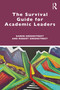 The Survival Guide for Academic Leaders by Karen Greenstreet, Robert Greenstreet, 9780367683856