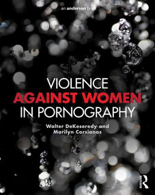 Violence against Women in Pornography by Walter DeKeseredy, Marilyn Corsianos, 9781455775422