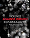Violence against Women in Pornography by Walter DeKeseredy, Marilyn Corsianos, 9781455775422