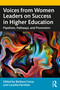 Voices from Women Leaders on Success in Higher Education (Pipelines, Pathways, and Promotion) by Barbara Cozza, Ceceilia Parnther, 9781032114316