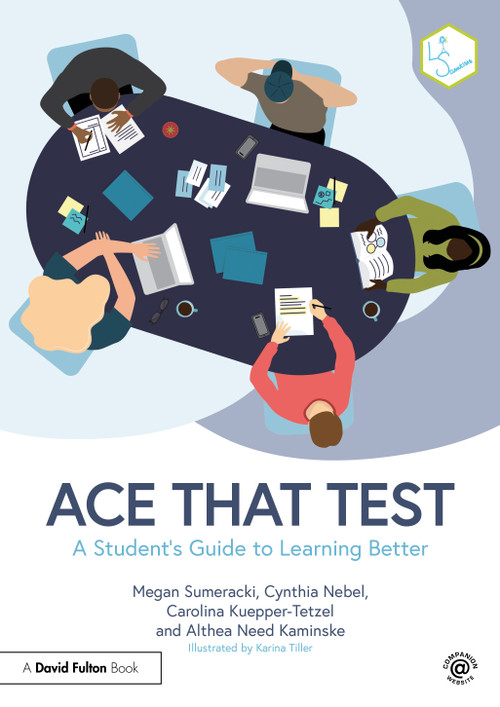 Ace That Test (A Student's Guide to Learning Better) - 9781032355856 by Megan Sumeracki, Cynthia Nebel, Carolina Kuepper-Tetzel, Althea Need Kaminske, 9781032355856