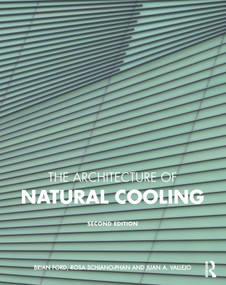 The Architecture of Natural Cooling - 9781138629073 by Brian Ford, Rosa Schiano-Phan, Juan A. Vallejo, 9781138629073