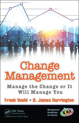 Change Management (Manage the Change or It Will Manage You) by Frank Voehl, H. James Harrington, 9781482214185