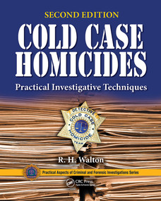 Cold Case Homicides (Practical Investigative Techniques, Second Edition) - 9780367778378 by R.H. Walton, 9780367778378