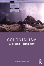 Colonialism (A Global History) by Lorenzo Veracini, 9780367506384