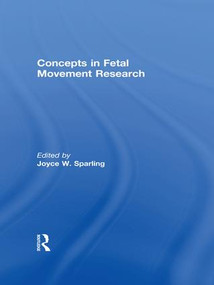 Concepts in Fetal Movement Research - 9781138971448 by Joyce W Sparling, 9781138971448