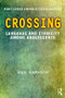 Crossing (Language and Ethnicity among Adolescents) - 9781138636583 by Ben Rampton, 9781138636583