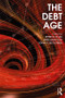 The Debt Age - 9781138562585 by Jeffrey Di Leo, Peter Hitchcock, Sophia McClennen, 9781138562585