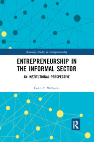 Entrepreneurship in the Informal Sector (An Institutional Perspective) - 9780367873721 by Colin Williams, 9780367873721