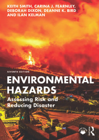 Environmental Hazards (Assessing Risk and Reducing Disaster) - 9780815365419 by Keith Smith, Carina J. Fearnley, Deborah Dixon, Deanne K. Bird, Ilan Kelman, 9780815365419