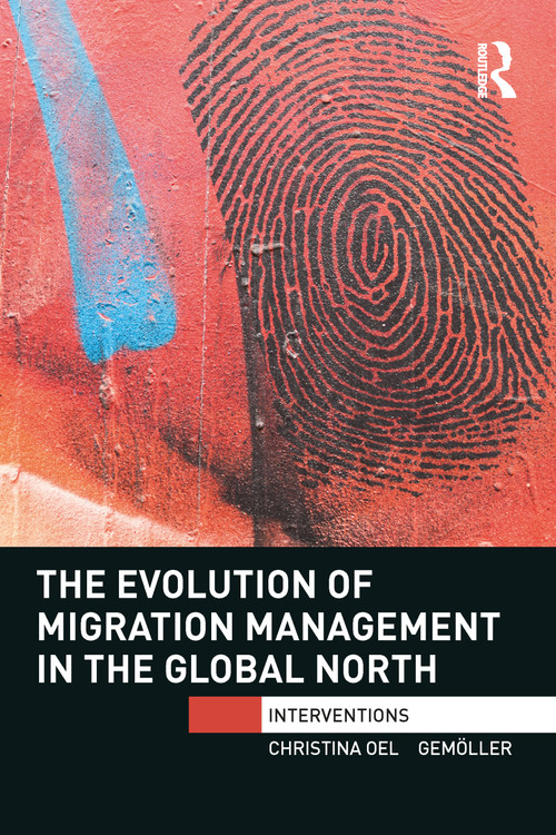 The Evolution of Migration Management in the Global North - 9781032097039 by Christina Oelgemoller, 9781032097039