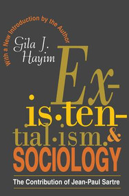 Existentialism and Sociology (Contribution of Jean-Paul Sartre) - 9781560008408 by Gila Hayim, 9781560008408