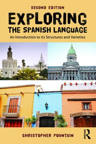 Exploring the Spanish Language (An introduction to its structures and varieties) - 9781138837751 by Christopher J. Pountain, 9781138837751