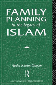 Family Planning in the Legacy of Islam by Abdel-Rahim Omran, 9781138969582